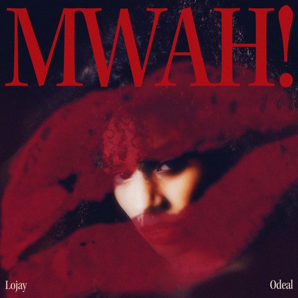 Lojay – Mwah! ft. Odeal