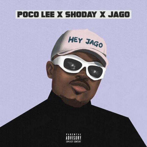 Poco Lee - Hey Jago Ft. Shoday & Rahman Jago