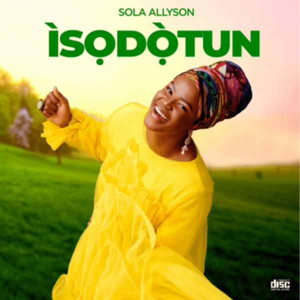 Sola Allyson - Ife A D'ale (Prod. WILSON JOEL (MUSIC MAGNATE))